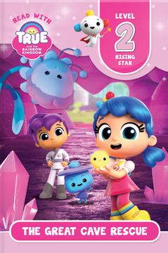 portada Read With True: The Great Cave Rescue (Level 2: Rising Star) (True and the Rainbow Kingdom) (en Inglés)
