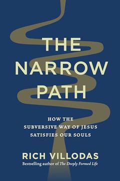 portada The Narrow Path: How the Subversive way of Jesus Satisfies our Souls