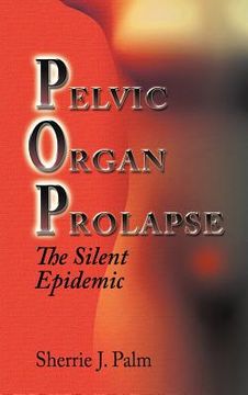 portada pelvic organ prolapse: the silent epidemic