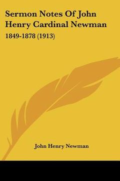 portada sermon notes of john henry cardinal newman: 1849-1878 (1913)