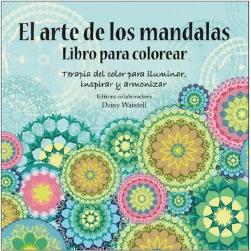 portada El Arte de los Mandalas: Libro Para Colorear (in Spanish)