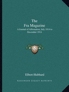 portada the fra magazine: a journal of affirmation, july 1914 to december 1914 (en Inglés)
