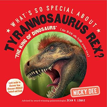 portada What's So Special About Tyrannosaurus Rex: Look Inside to Discover How Dinosaurs Really Looked and Lived