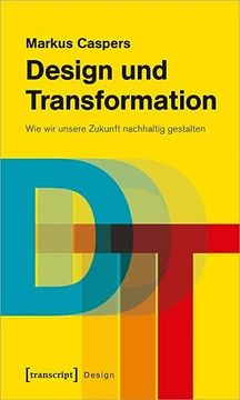 portada Design und Transformation: Wie wir Unsere Zukunft Nachhaltig Gestalten (en Alemán)