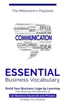 portada Essential Business Vocabulary: Build Your Business Lingo by Learning The Meaning And Benefits of 127 Business Keywords and Phrases to Make You Smarte