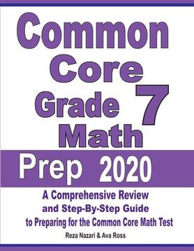 portada Common Core Grade 7 Math Prep 2020: A Comprehensive Review and Step-By-Step Guide to Preparing for the Common Core Math Test (en Inglés)