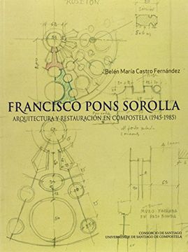 portada OP/350-Francisco Pons Sorolla: Arquitectura y restauración en Compostela (1945-1985)