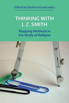 portada Thinking With J. Z. Smith: Mapping Methods in the Study of Religion (Naasr Working Papers) (en Inglés)