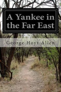 portada A Yankee in the Far East (in English)