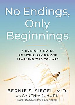 portada No Endings, Only Beginnings: A Doctor's Notes on Living, Loving, and Learning who you are (en Inglés)
