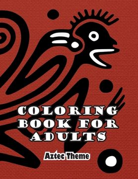 portada Coloring Book for Adults: Aztec Theme (en Inglés)