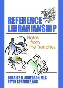 portada reference librarianship: notes from the trenches (en Inglés)