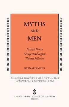 portada myths and men: patrick henry, george washington, thomas jefferson (en Inglés)