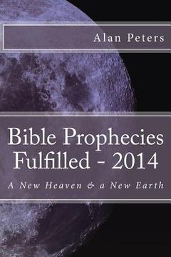 portada Bible Prophecies Fulfilled - 2014 (en Inglés)