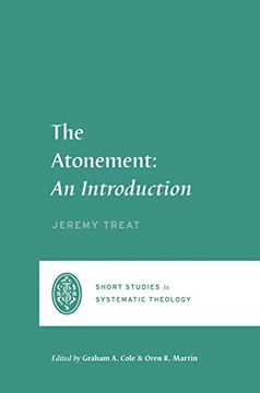 portada The Atonement: An Introduction (Short Studies in Systematic Theology) 