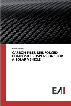 portada Carbon Fiber Reinforced Composite Suspensions for a Solar Vehicle (en Inglés)