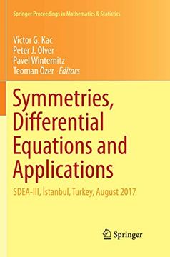 portada Symmetries, Differential Equations and Applications: Sdea-Iii, Istanbul, Turkey, August 2017: 266 (Springer Proceedings in Mathematics & Statistics) (en Inglés)