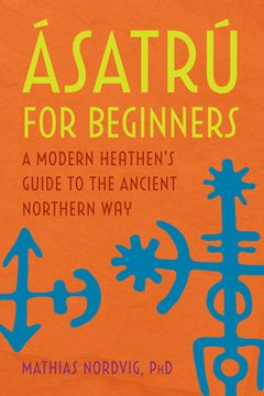 portada Ásatrú for Beginners: A Modern Heathen's Guide to the Ancient Northern way (in English)