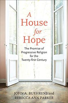portada A House for Hope: The Promise of Progressive Religion for the Twenty-First Century (in English)