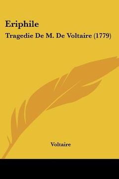 portada eriphile: tragedie de m. de voltaire (1779)