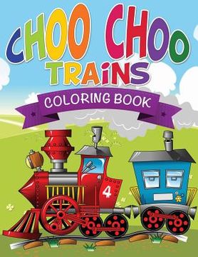 portada Choo Choo Trains Coloring Books (en Inglés)