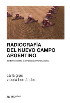 portada Radiografia del Nuevo Campo Argentino. Del Terrateniente al Empresario Transnacional (in Spanish)