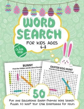 portada Word Search for Kids Ages 6-8: 50 Fun and Educational Easter Themed Word Search Puzzles To Keep Your Child Entertained For Hours (Large Print Activit (in English)