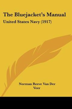 portada the bluejacket's manual: united states navy (1917) (in English)