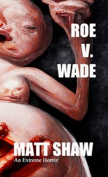 portada Roe V. Wade: An Extreme Horror (en Inglés)