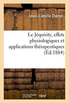 portada Le Jéquirity, effets physiologiques et applications thérapeutiques (Sciences)
