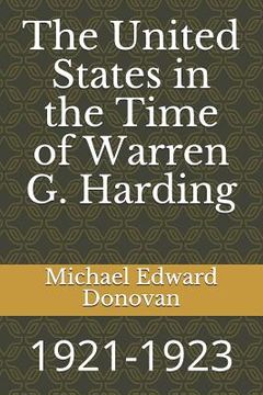 portada The United States in the Time of Warren G. Harding: 1921-1923 (in English)