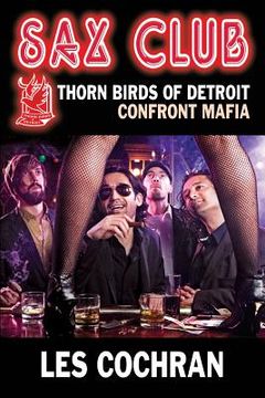 portada Sax Club: Detroit Thorn Birds Defy Mafia - Mafia Works #1 (en Inglés)