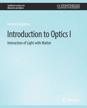 portada Introduction to Optics I: Interaction of Light with Matter (en Inglés)