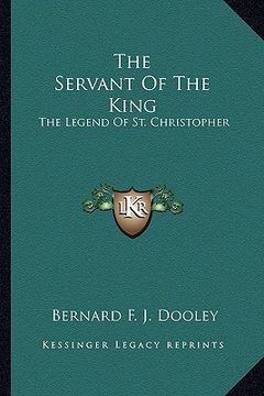 portada the servant of the king: the legend of st. christopher (in English)