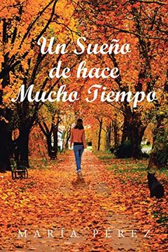 portada Un Sueño de Hace Mucho Tiempo (in Spanish)