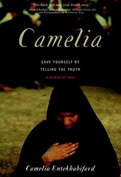 portada Camelia: Save Yourself by Telling the Truth - A Memoir of Iran (en Inglés)