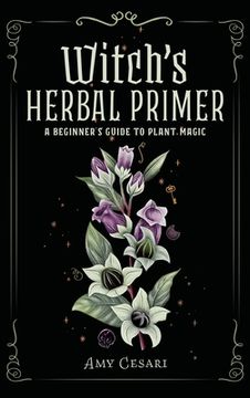portada Witch's Herbal Primer: A Beginner's Guide to Plant Magic (en Inglés)