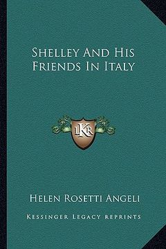 portada shelley and his friends in italy (in English)