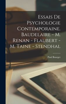 portada Essais de psychologie contemporaine. Baudelaire - m. Renan - Flaubert - m. Taine - Stendhal (en Francés)