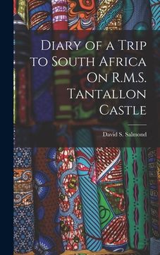 portada Diary of a Trip to South Africa On R.M.S. Tantallon Castle (in English)