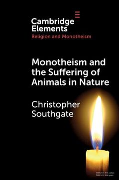 portada Monotheism and the Suffering of Animals in Nature (Elements in Religion and Monotheism) (en Inglés)