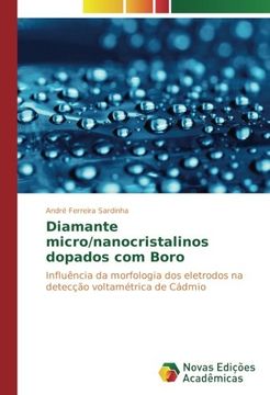 portada Diamante micro/nanocristalinos dopados com Boro: Influência da morfologia dos eletrodos na detecção voltamétrica de Cádmio (Portuguese Edition)