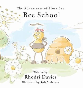 portada The the Adventures of Flora Bee: Bee School (in English)