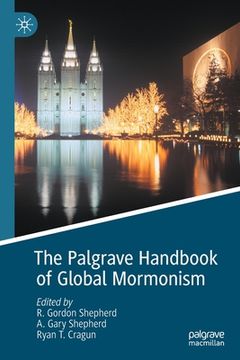 portada The Palgrave Handbook of Global Mormonism (en Inglés)