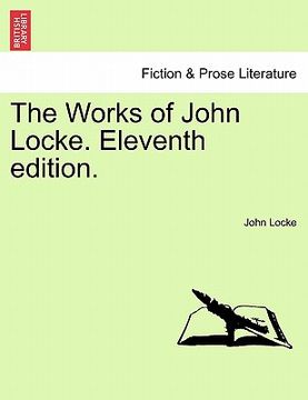 portada the works of john locke. eleventh edition. (in English)