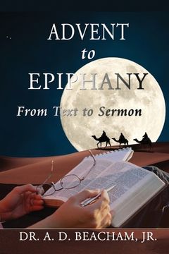 portada Advent to Epiphany: From Text to Sermon (en Inglés)