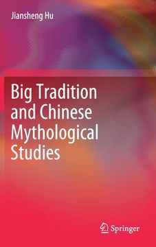 portada Big Tradition and Chinese Mythological Studies (en Inglés)