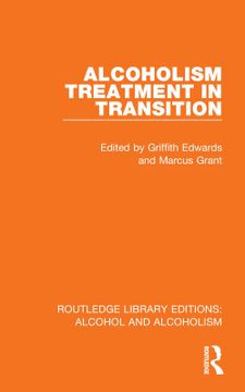 portada Alcoholism Treatment in Transition (Routledge Library Editions: Alcohol and Alcoholism) (in English)