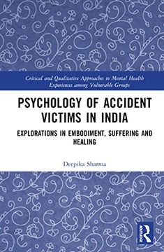portada Psychology of Accident Victims in India (Critical and Qualitative Approaches to Mental Health Experiences Among Vulnerable Groups) (en Inglés)