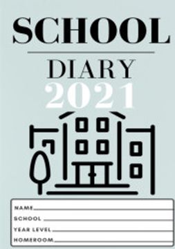 portada 2021 Student School Diary: 7 x 10 Inch- 120 Pages (en Inglés)